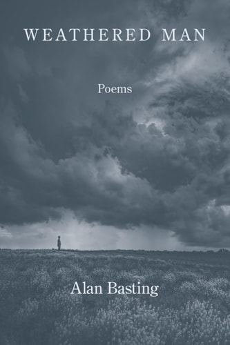 Weathered Man A Book of Journal Poems