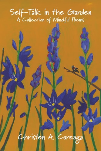 Self-Talk in the Garden A Collection of Mindful Poems