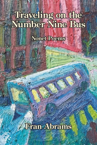 Traveling on the Number Nine Bus Nonet Poems