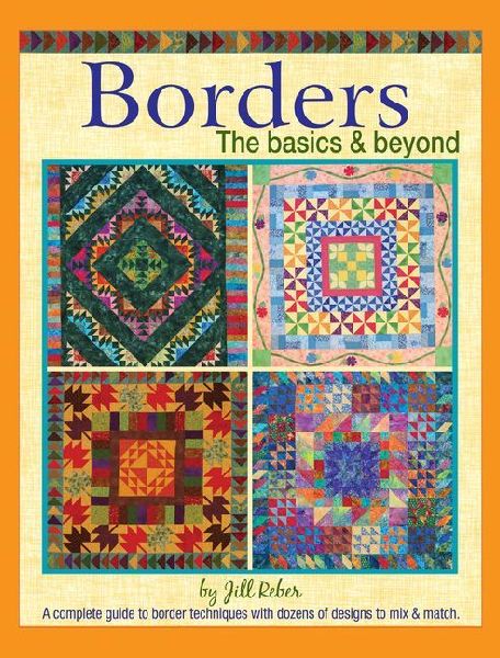 Borders the Basics & Beyond: A Complete Guide to Border Techniques with Dozens of Designs to Mix and Match.