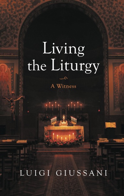 Living the Liturgy: A Witness