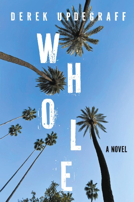Whole: A Novel