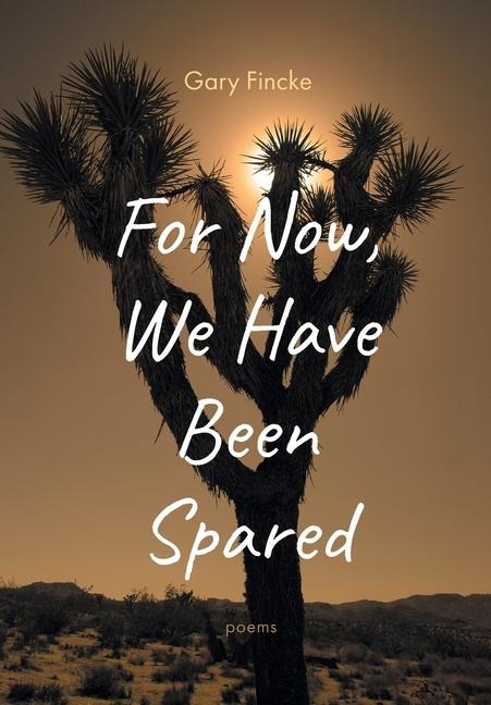 For Now, We Have Been Spared
