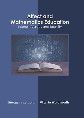 Affect and Mathematics Education: Interest, Values and Identity