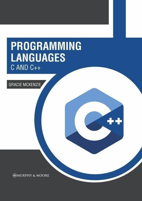 Programming Languages: C and C++