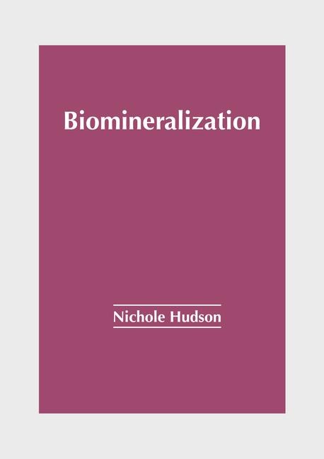 Biomineralization