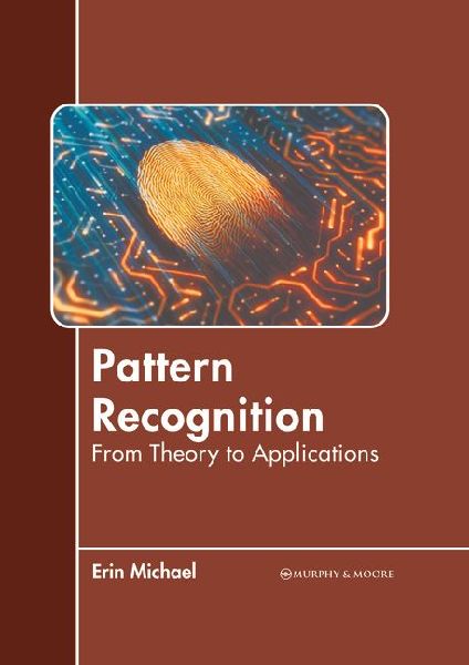 Pattern Recognition: From Theory to Applications