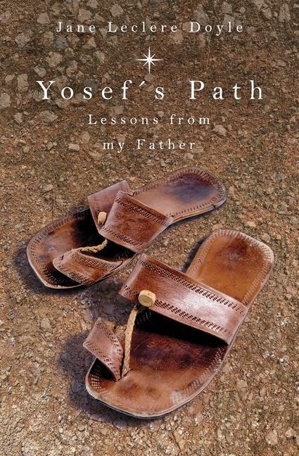 Yosefs Path: Lessons from my Father
