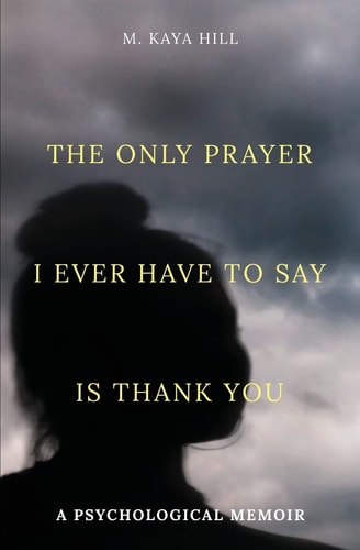 The Only Prayer I Ever Have to Say is Thank You