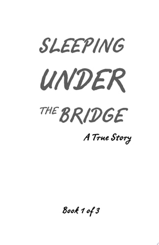 Sleeping Under the Bridge