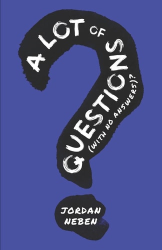 A Lot of Questions (with No Answers)?