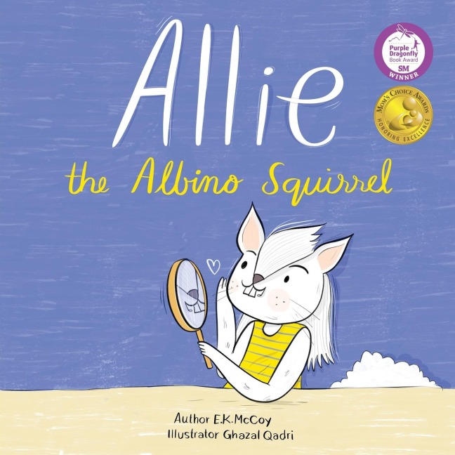 Allie the Albino Squirrel (Moms Choice Award® Gold Medal Recipient)