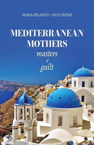 Mediterranean Mothers Masters of Guilt