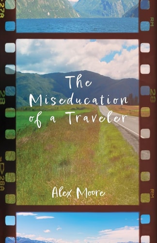 The Miseducation of a Traveler