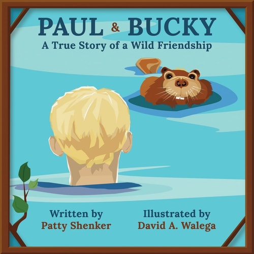 Paul and Bucky A True Story of a Wild Friendship