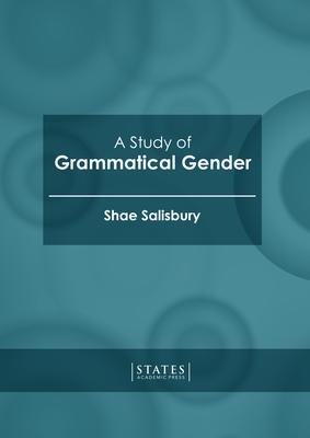 A Study of Grammatical Gender