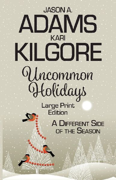 Uncommon Holidays: A Different Side of the Season
