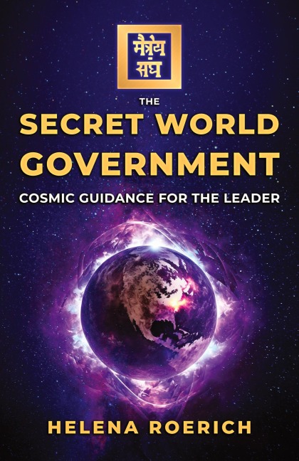 The Secret World Government: Cosmic Guidance for the Leader