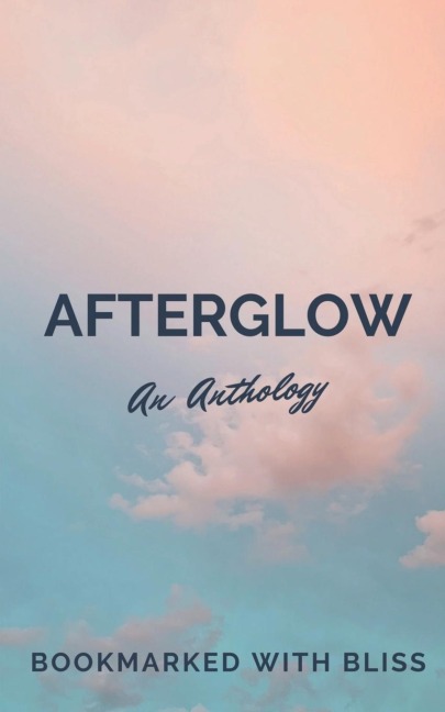 AfterGlow: An Anthology