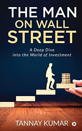 The Man On Wall Street A Deep Dive Into the World of Investment