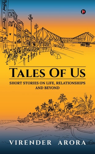 Tales of Us Short Stories on Life, Relationships and Beyond