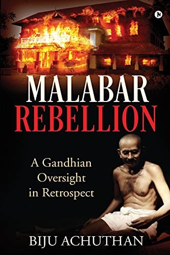 Malabar Rebellion A Gandhian Oversight in Retrospect