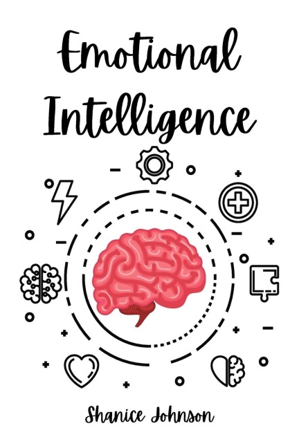 Emotional Intelligence: Improve Your Social Skills and Emotional Agility for a Better Social and Professional Life