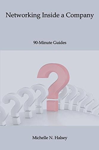 Networking Inside a Company 90 Minute Guides