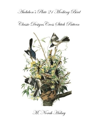 Audubon's Plate Plate 21 Mocking Bird Classic Designs Cross Stitch Pattern