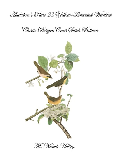 Audubon's Plate Plate 23 Yellow-Breasted Warbler Classic Designs Cross Stitch Pattern