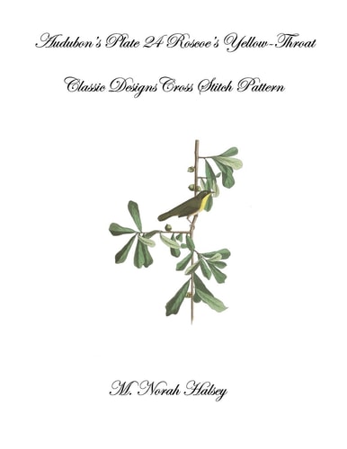 Audubon's Plate Plate 24 Roscoe's Yellow-Throat Classic Designs Cross Stitch Pattern