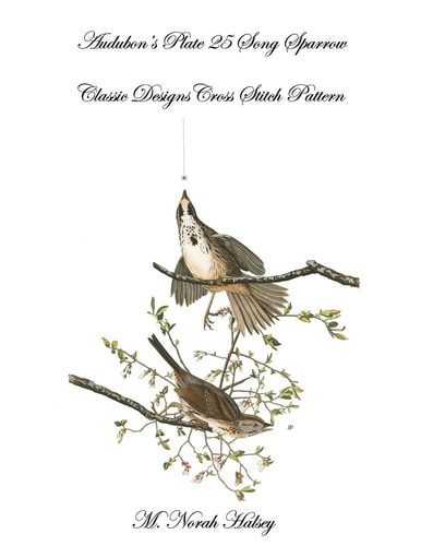 Audubon's Plate Plate 25 Song Sparrow Classic Designs Cross Stitch Pattern