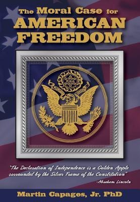 The Moral Case for American Freedom