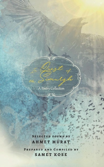 In Quest of the Simurgh: A Poetry Collection