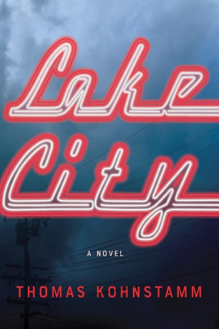 Lake City: A Novel
