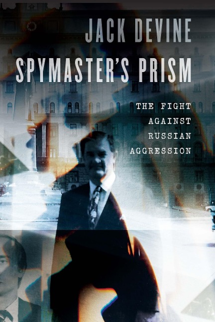 Spymasters Prism: The Fight Against Russian Aggression
