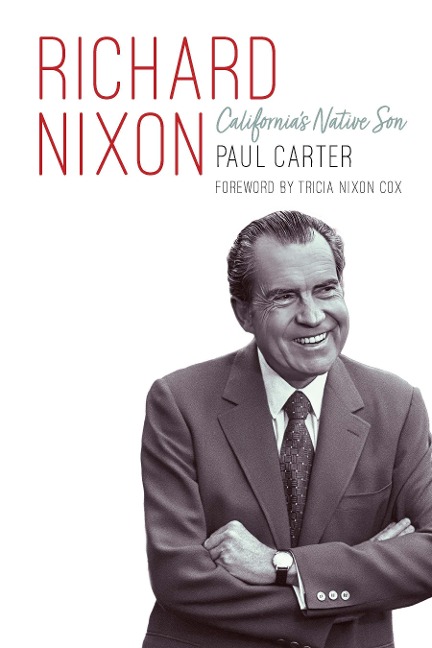 Richard Nixon: Californias Native Son