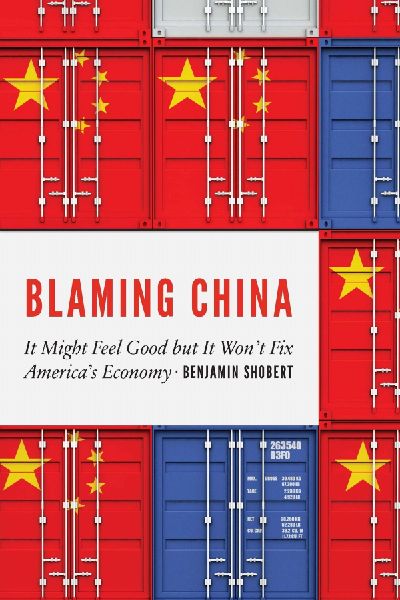 Blaming China: It Might Feel Good But It Won't Fix America's Economy
