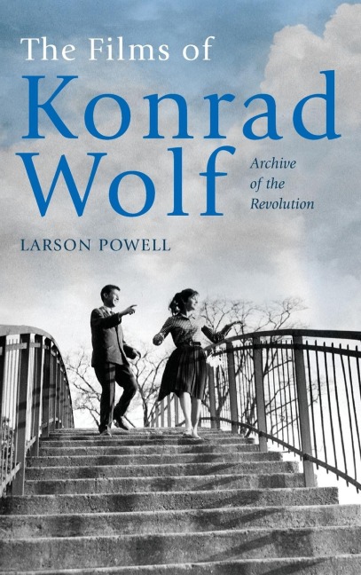 Films of Konrad Wolf: Archive of the Revolution