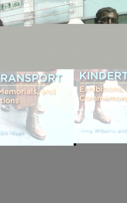 National and Transnational Memories of the Kindertransport: Exhibitions, Memorials, and Commemorations