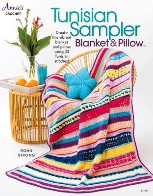 Tunisian Sampler Blanket & Pillow: Create This Vibrant Blanket and Pillow Using 33 Tunisian Stitches!