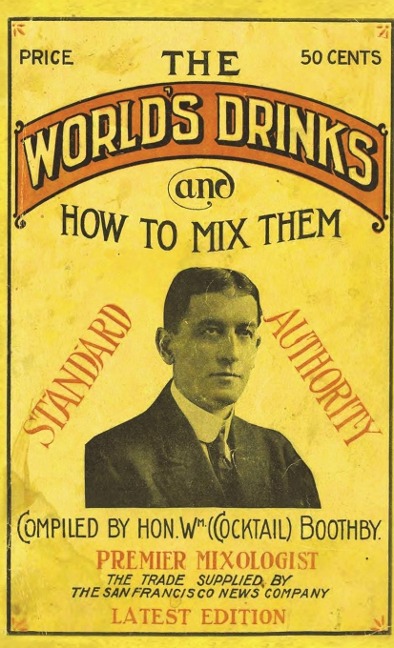 Boothbys World Drinks And How To Mix Them 1907 Reprint