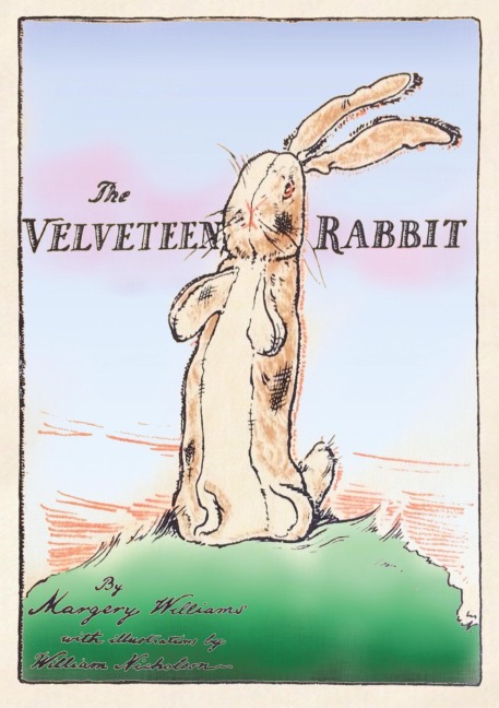 The Velveteen Rabbit: Paperback Original 1922 Full Color Reproduction