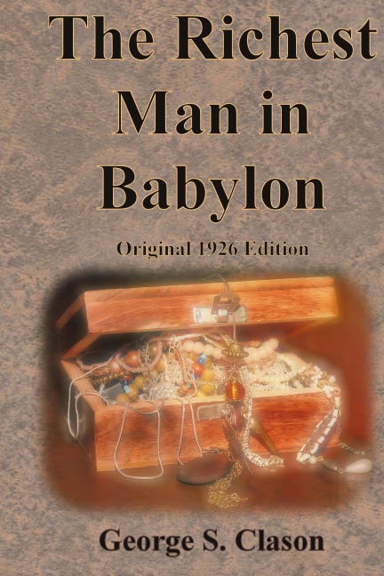 The Richest Man in Babylon Original 1926 Edition