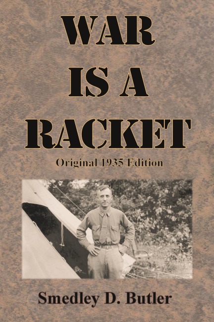 War is a Racket: Original 1935 Edition