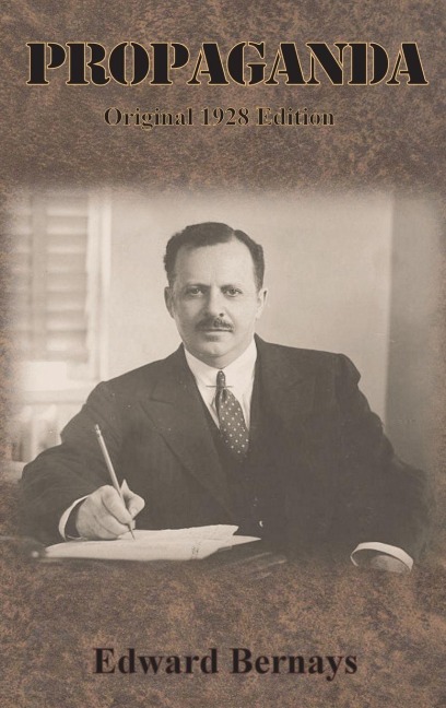 PROPAGANDA: Original 1928 Edition
