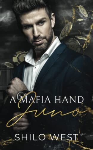A Mafia Hand Juno: a Billionaire Romantic Suspense Novel