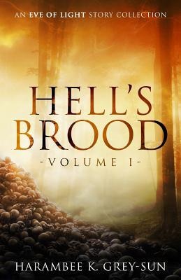 Hells Brood: An Eve of Light Story Collection
