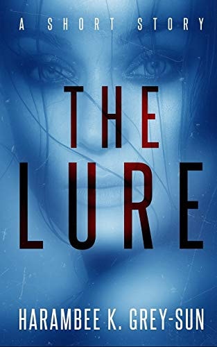 The Lure A Short Story