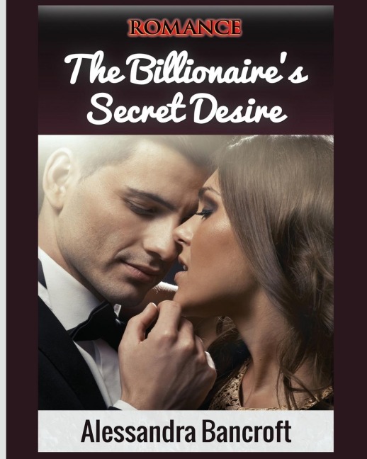 Romance: The Billionaires Secret Desire